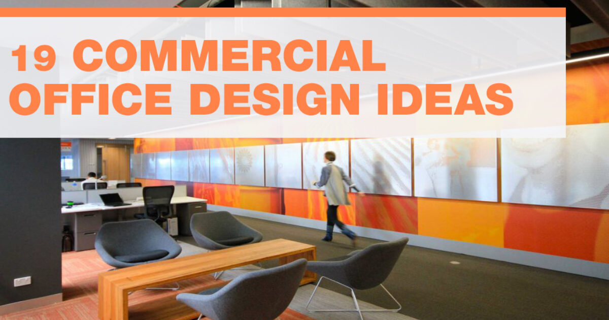 19 Commercial Office Design Ideas - Kirei